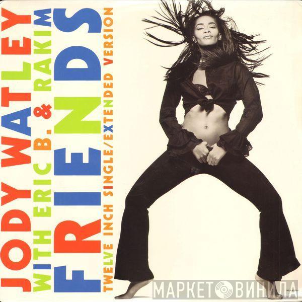 With Jody Watley  Eric B. & Rakim  - Friends