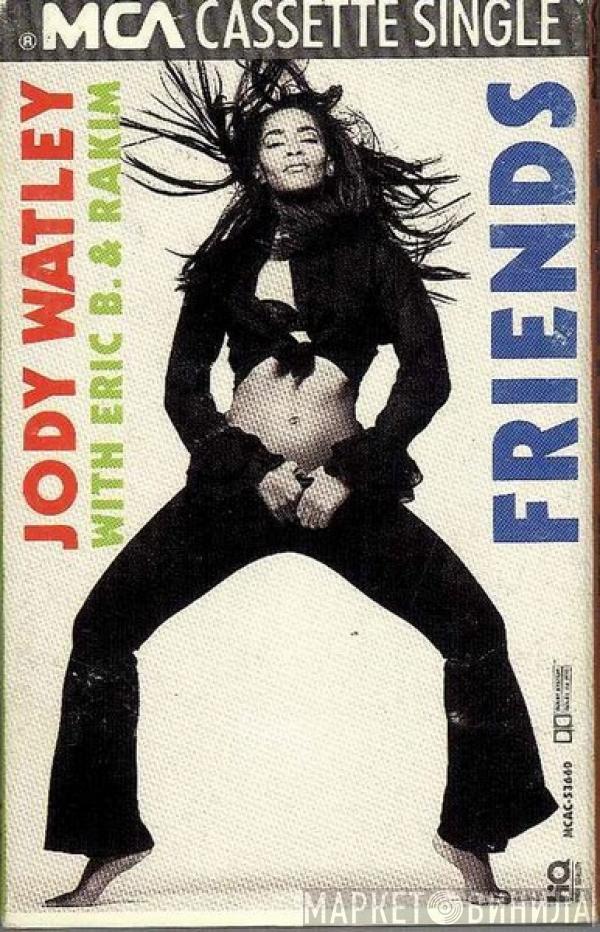 With Jody Watley  Eric B. & Rakim  - Friends