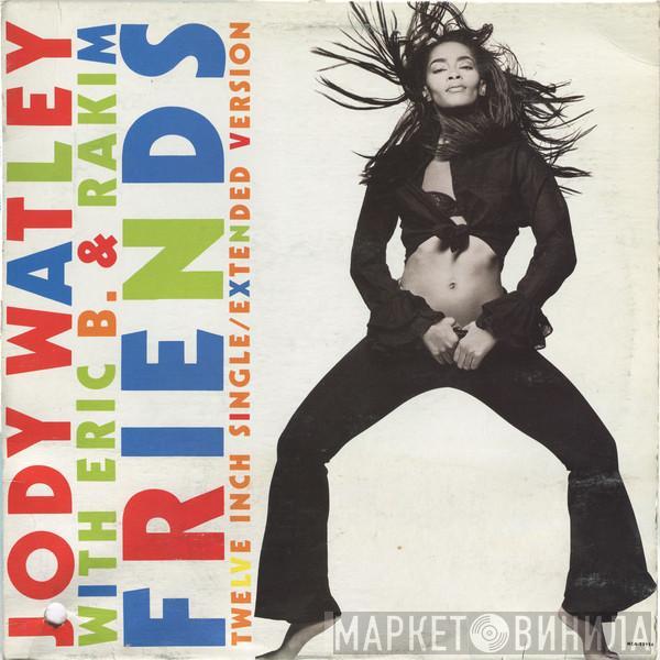 With Jody Watley  Eric B. & Rakim  - Friends