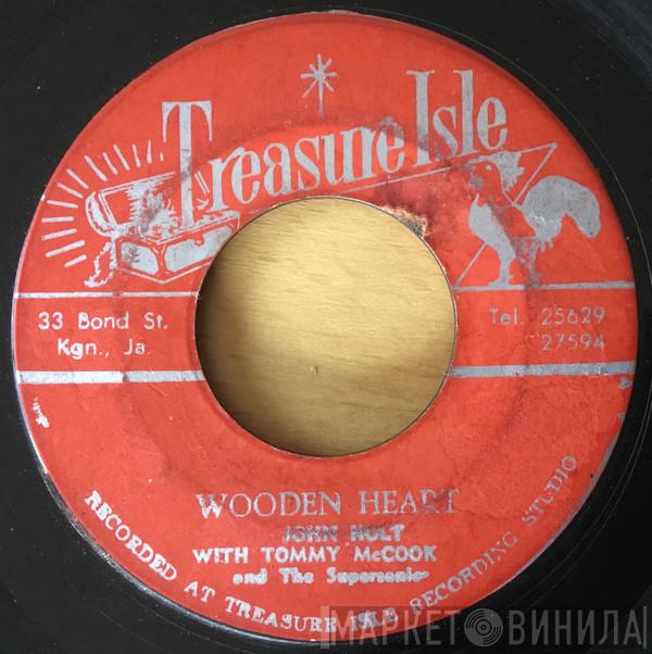 With John Holt  Tommy McCook & The Supersonics  - Wooden Heart / All My Life