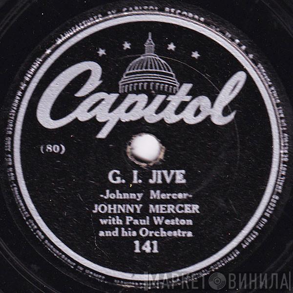 With Johnny Mercer  Paul Weston And His Orchestra  - G. I. Jive / (I'm Going To Sit Right Down And) Write Myself A Letter