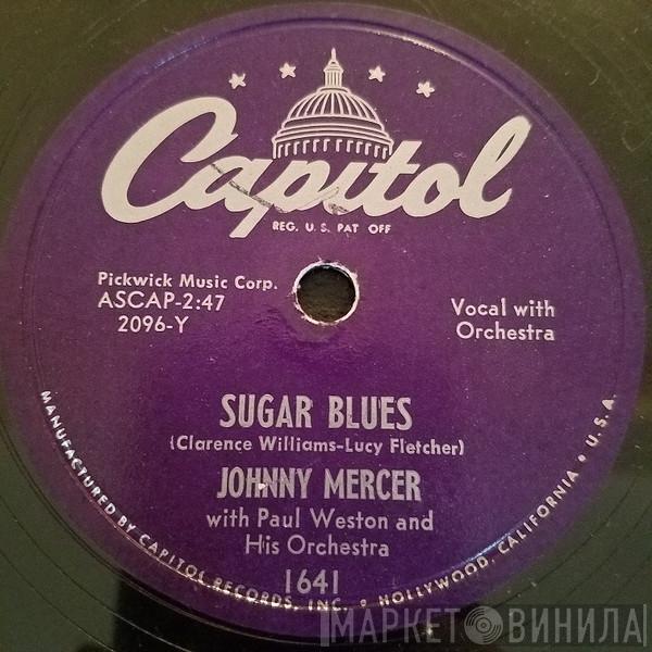 With Johnny Mercer  Paul Weston And His Orchestra  - Sugar Blues / Goofus