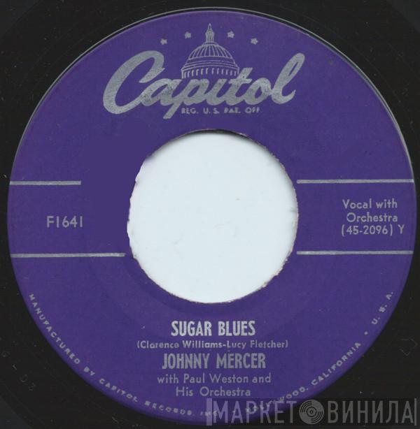 With Johnny Mercer  Paul Weston And His Orchestra  - Sugar Blues