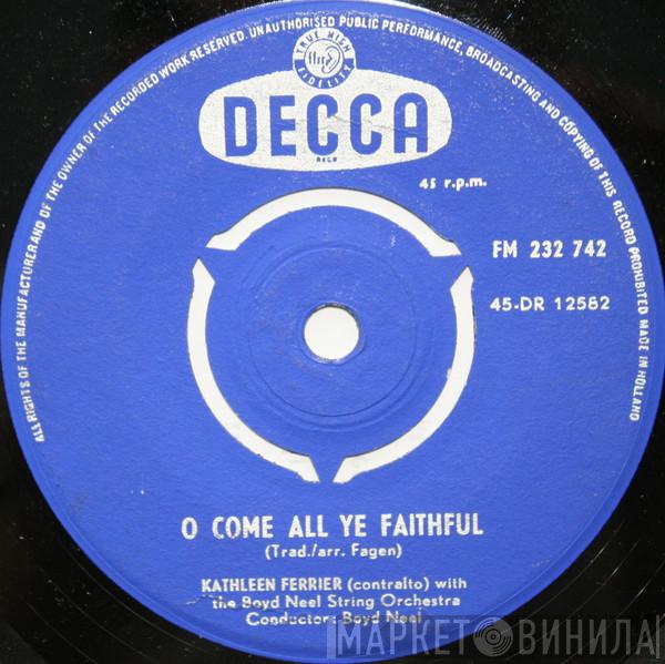 With Kathleen Ferrier  The Boyd Neel Chamber Orchestra  - Silent Night, Holy Night / O Come All Ye Faithful