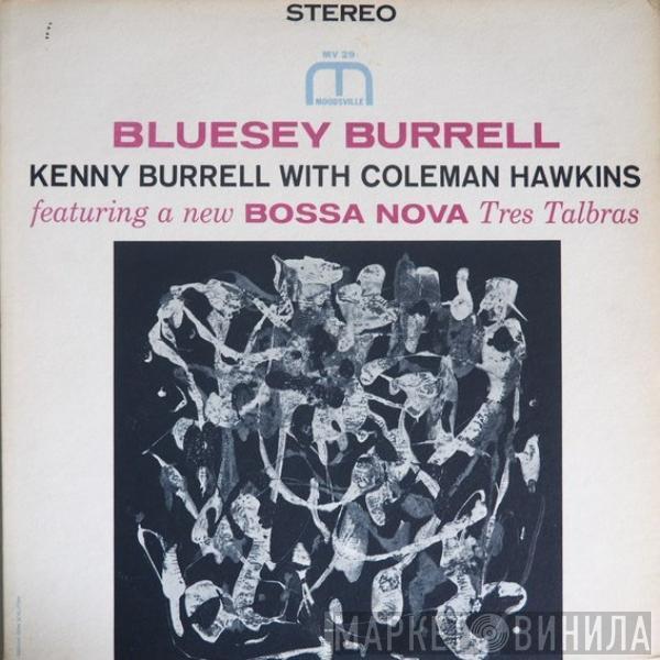 With Kenny Burrell  Coleman Hawkins  - Bluesey Burrell