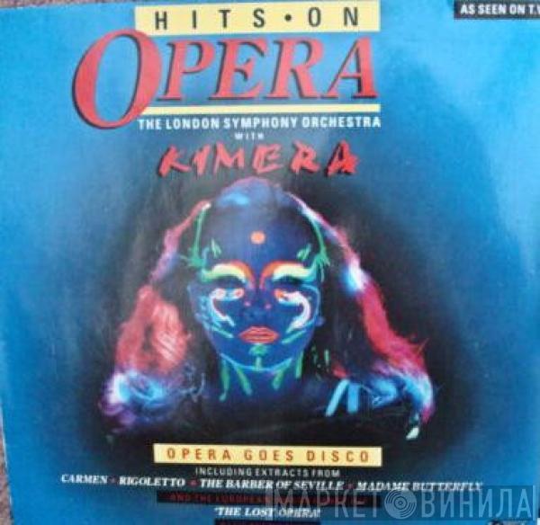 With Kimera   The London Symphony Orchestra  - Hits On Opera