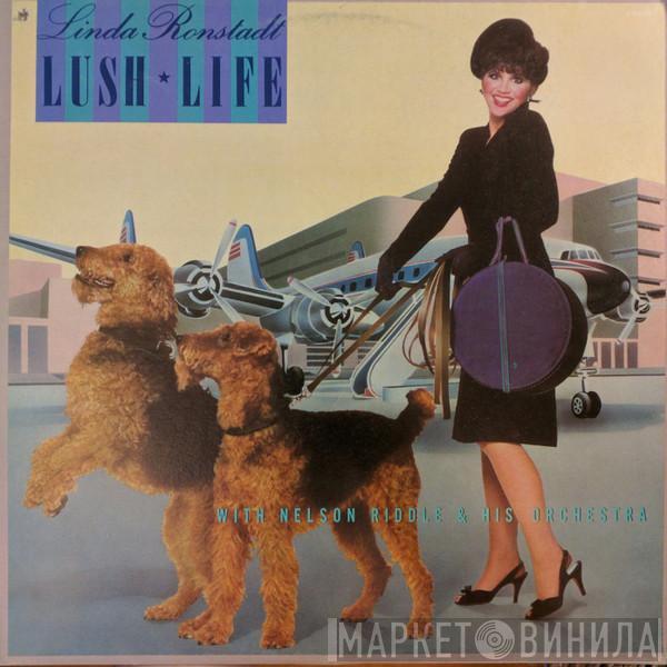With Linda Ronstadt  Nelson Riddle And His Orchestra  - Lush Life