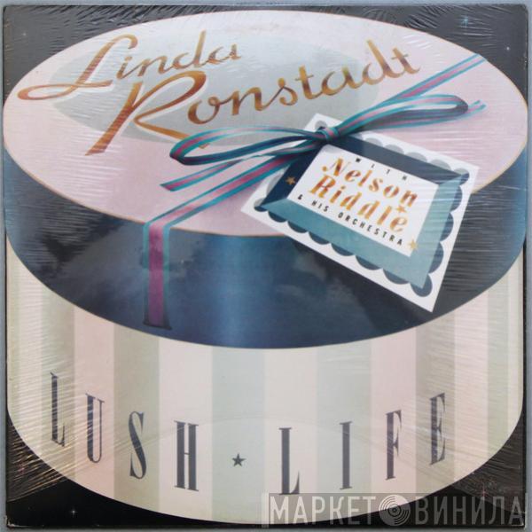 With Linda Ronstadt  Nelson Riddle And His Orchestra  - Lush Life