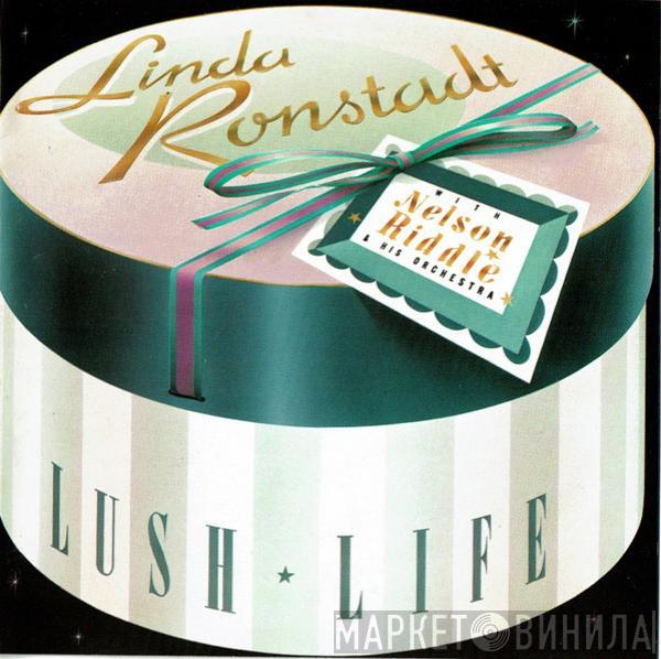 With Linda Ronstadt  Nelson Riddle And His Orchestra  - Lush Life