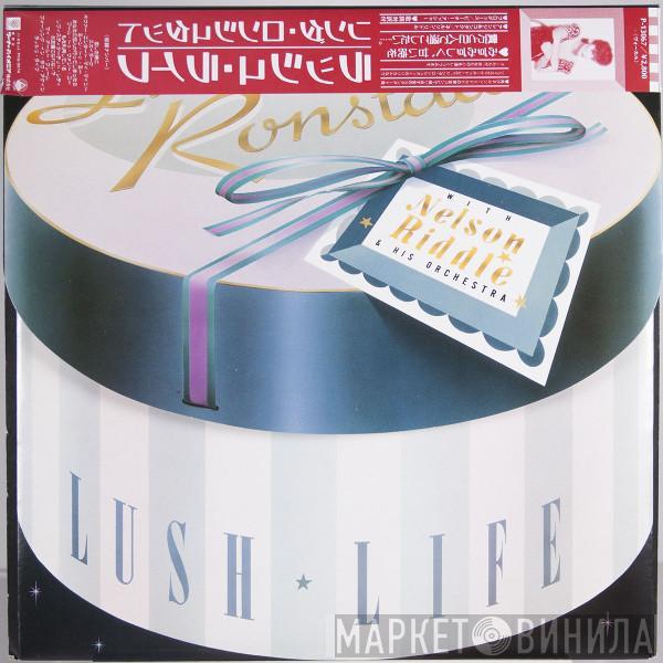 With Linda Ronstadt  Nelson Riddle And His Orchestra  - Lush Life