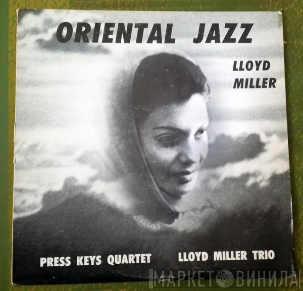 With Lloyd Miller And The Press Keys Quartet  The Lloyd Miller Trio  - Oriental Jazz