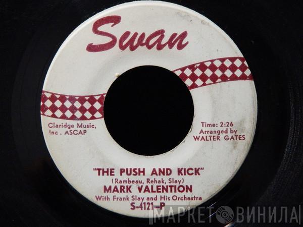 With Mark Valentino  Frank Slay And His Orchestra  - The Push And Kick / Walking Alone