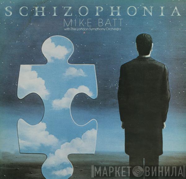 With Mike Batt  The London Symphony Orchestra  - Schizophonia