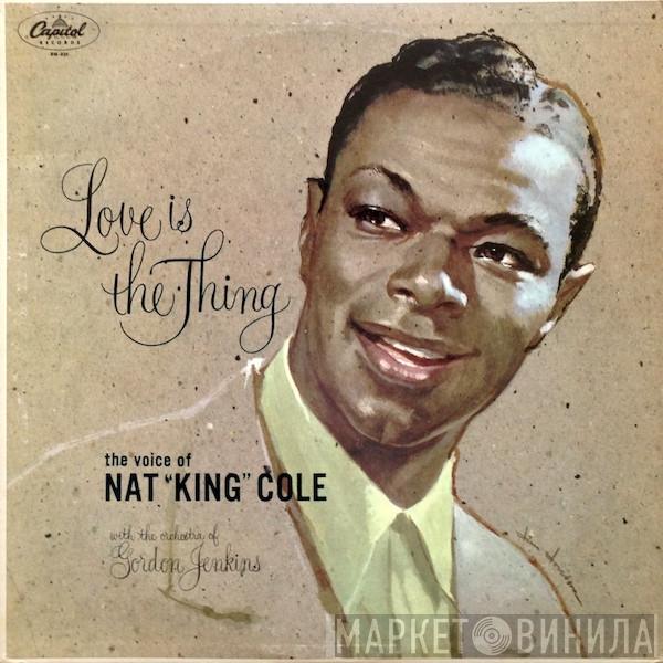 With Nat King Cole  Gordon Jenkins And His Orchestra  - Love Is The Thing
