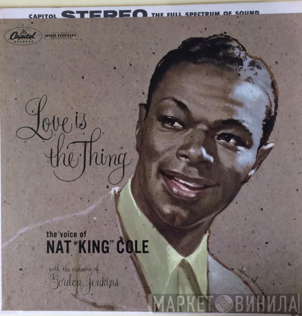 With Nat King Cole  Gordon Jenkins And His Orchestra  - Love Is The Thing