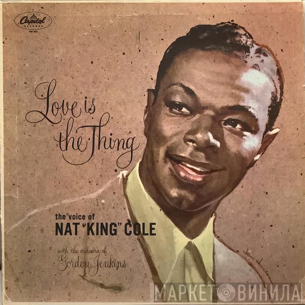 With Nat King Cole  Gordon Jenkins And His Orchestra  - Love Is The Thing
