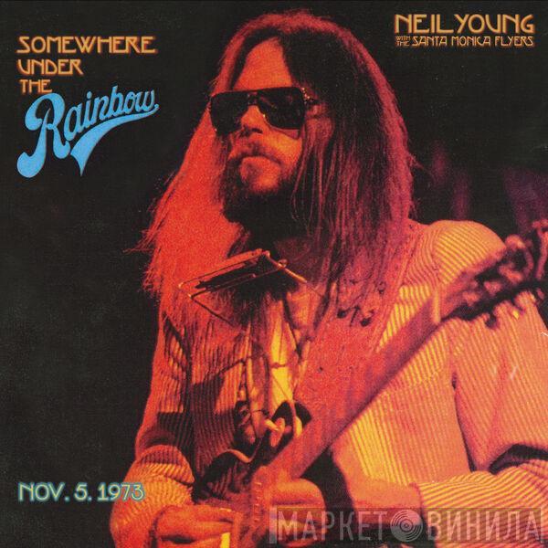 With Neil Young  The Santa Monica Flyers  - Somewhere Under The Rainbow (Nov. 5. 1973)