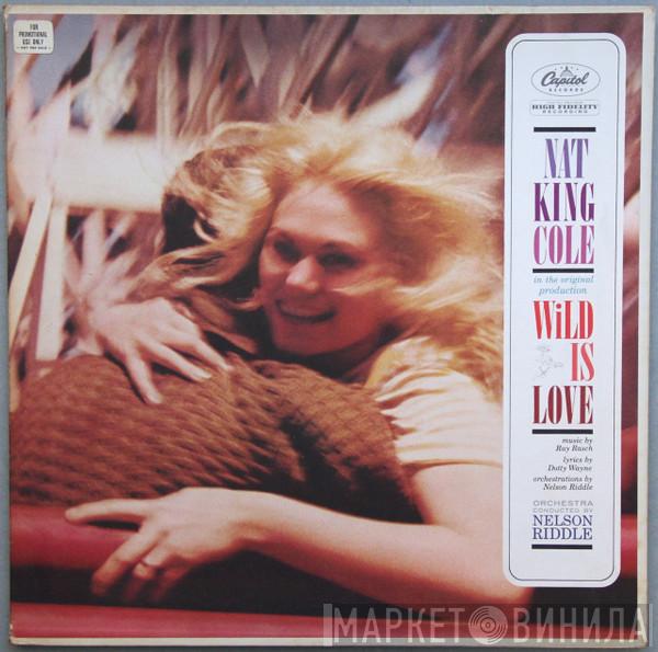 With Orchestra And Chorus Conducted By Nat King Cole  Nelson Riddle  - Wild Is Love