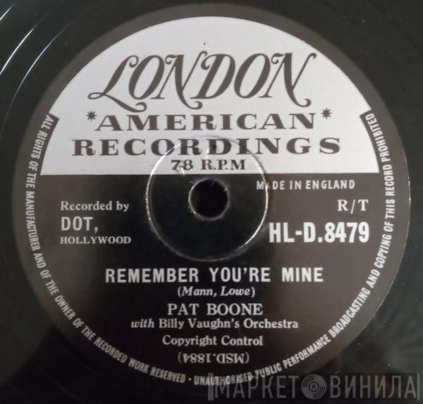 With Pat Boone  Billy Vaughn And His Orchestra  - Remember You're Mine / There's A Gold Mine In The Sky