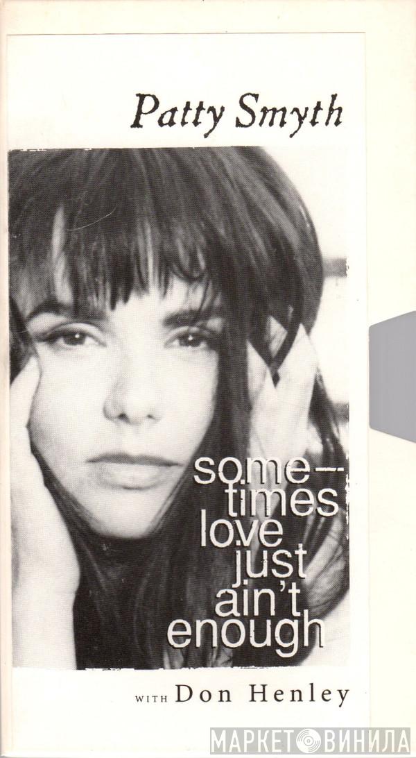 With Patty Smyth  Don Henley  - Sometimes Love Just Ain't Enough