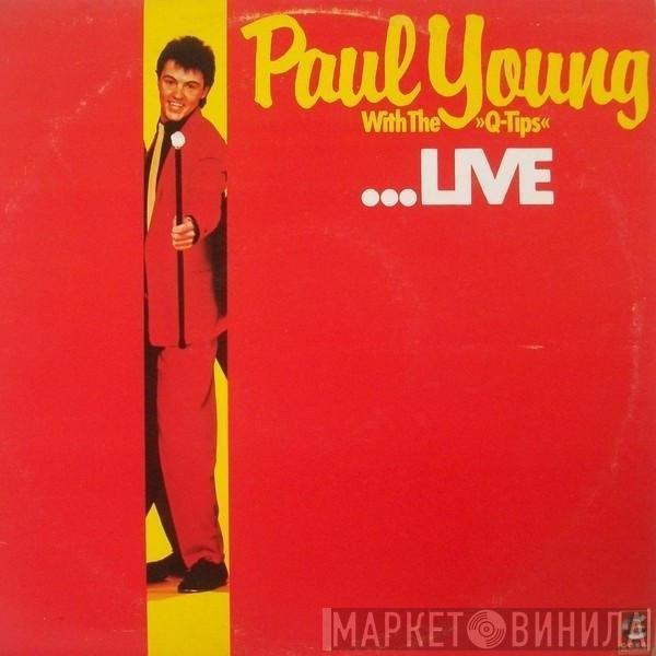 With Paul Young  The Q Tips  - ...Live