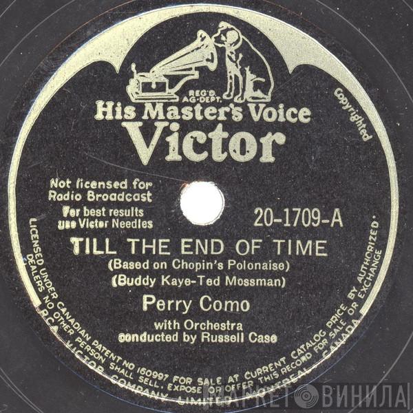 With Perry Como  Russ Case And His Orchestra  - Till The End Of Time / (Did You Ever Get) That Feeling In The Moonlight