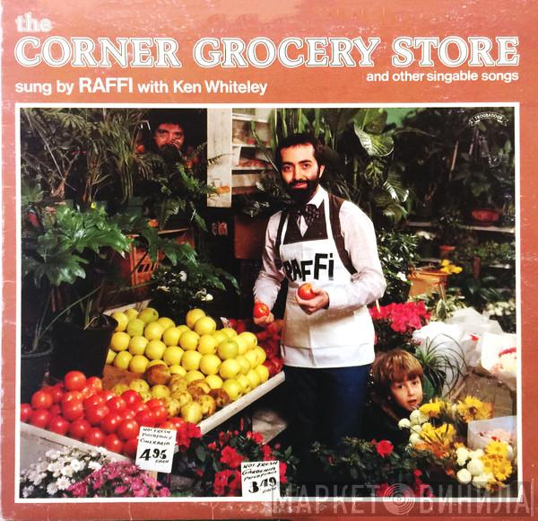 With Raffi   Ken Whiteley  - The Corner Grocery Store (And Other Singable Songs)