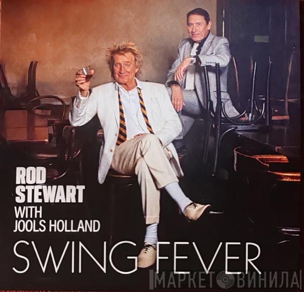 With Rod Stewart  Jools Holland  - Swing Fever