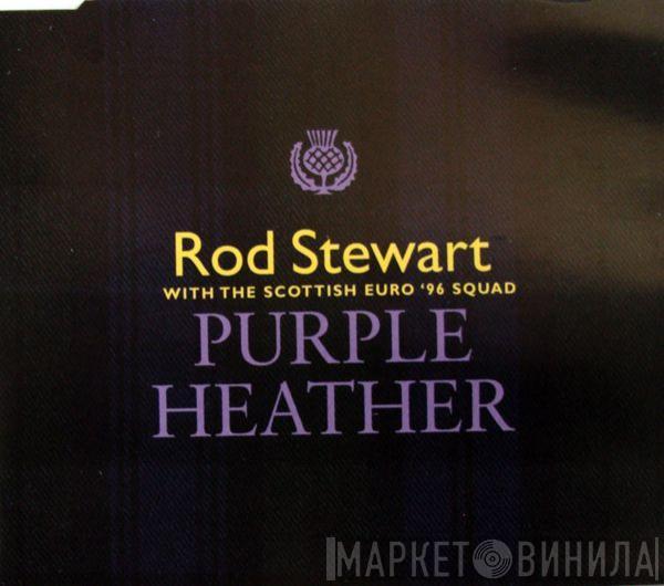 With Rod Stewart  The Scottish Euro '96 Squad  - Purple Heather