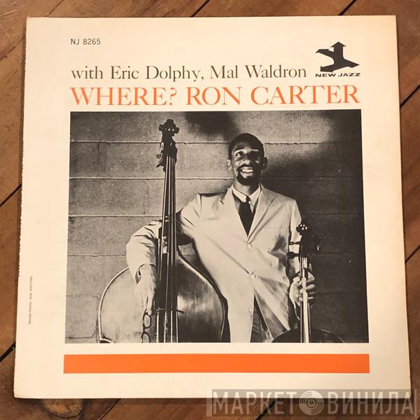 With Ron Carter , Eric Dolphy  Mal Waldron  - Where?