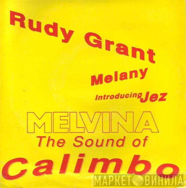 With Rudy Grant Introducing Melany  Jez   - Melvina