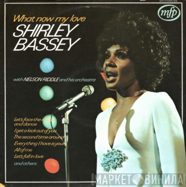 With Shirley Bassey  Nelson Riddle And His Orchestra  - What Now My Love