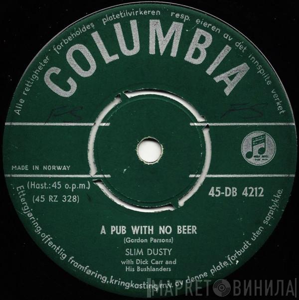 With Slim Dusty And His Dick Carr  Bushlanders  - A Pub With No Beer