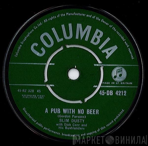 With Slim Dusty And His Dick Carr  Bushlanders  - A Pub With No Beer
