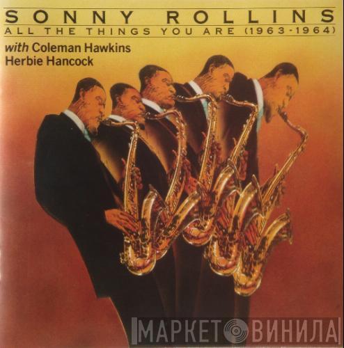 With Sonny Rollins , Coleman Hawkins  Herbie Hancock  - All The Things You Are (1963-1964)