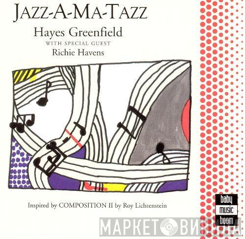 With Special Guest Hayes Greenfield  Richie Havens  - Jazz-A-Ma-Tazz