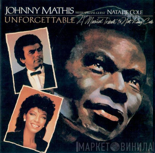 With Special Guest Johnny Mathis  Natalie Cole  - Unforgettable: A Musical Tribute To Nat King Cole