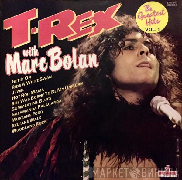 With T. Rex  Marc Bolan  - The Greatest Hits Vol. 1