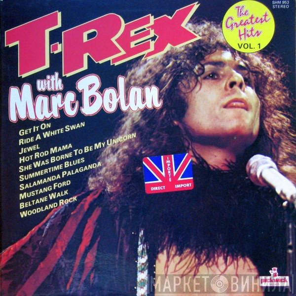 With T. Rex  Marc Bolan  - The Greatest Hits Vol. 1