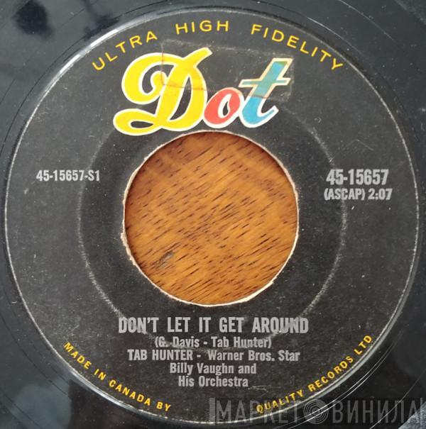 With Tab Hunter  Billy Vaughn And His Orchestra  - Don't Let It Get Around