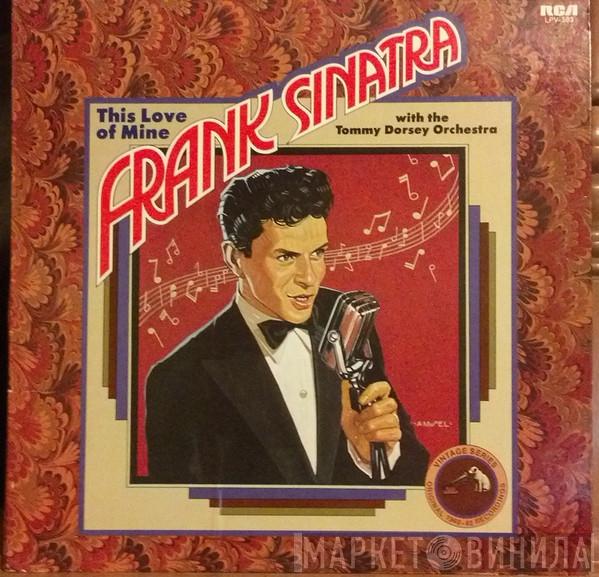 With The Frank Sinatra  Tommy Dorsey And His Orchestra  - This Love Of Mine