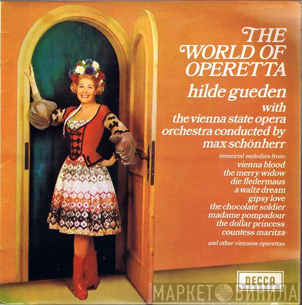 With The Hilde Güden Conducted By Orchester Der Wiener Staatsoper  Max Schönherr  - The World Of Operetta