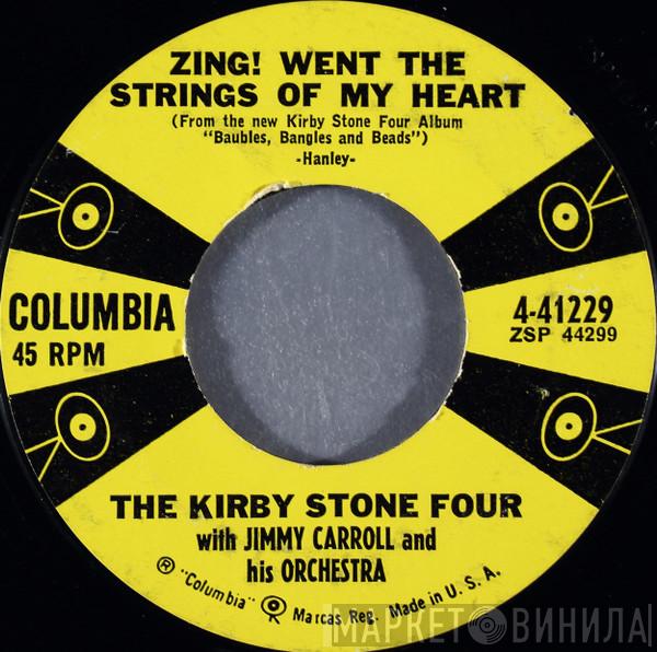 With The Kirby Stone Four  Jimmy Carroll And His Orchestra  - Zing! Went The Strings Of My Heart