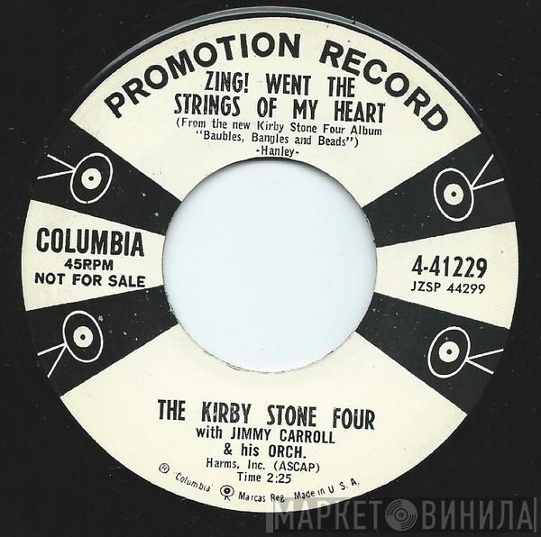 With The Kirby Stone Four  Jimmy Carroll And His Orchestra  - Zing! Went The Strings Of My Heart