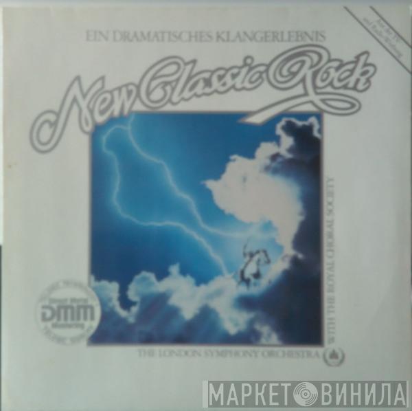 With The London Symphony Orchestra And The Royal Choral Society , Roger Smith Chorale  Peter Knight   - New Classic Rock (Ein Dramatisches Klangerlebnis)