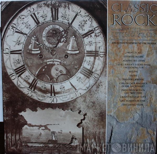 With The London Symphony Orchestra  The Royal Choral Society  - Classic Rock - The Living Years