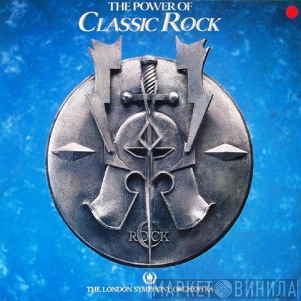 With The London Symphony Orchestra  The Royal Choral Society  - The Power Of Classic Rock