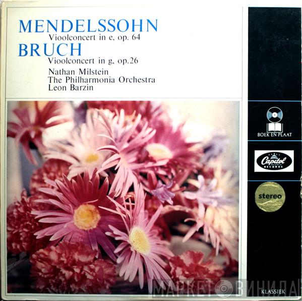 With The Nathan Milstein Conducted By Philharmonia Orchestra  Leon Barzin  - Mendelssohn (Vioolconcert in E, Op. 64) / Bruch (Vioolconcert in G, Op.26) - Nathan Milstein; The Philharmonia Orchestra; Leon Barzin