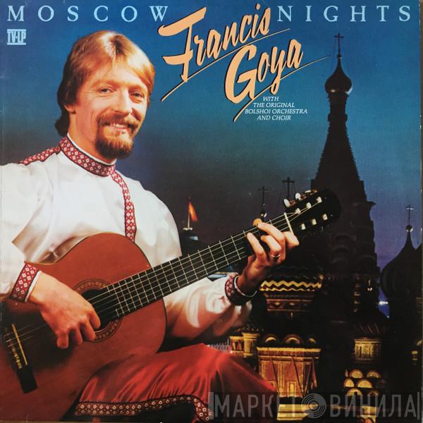 With The Original Francis Goya And Bolshoi Theatre Orchestra  Chorus Of The Bolshoi Theatre  - Moscow Nights