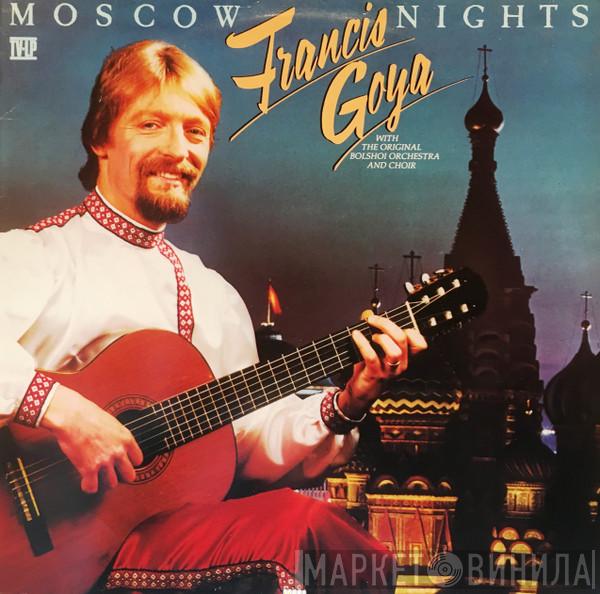 With The Original Francis Goya And Bolshoi Theatre Orchestra  Chorus Of The Bolshoi Theatre  - Moscow Nights